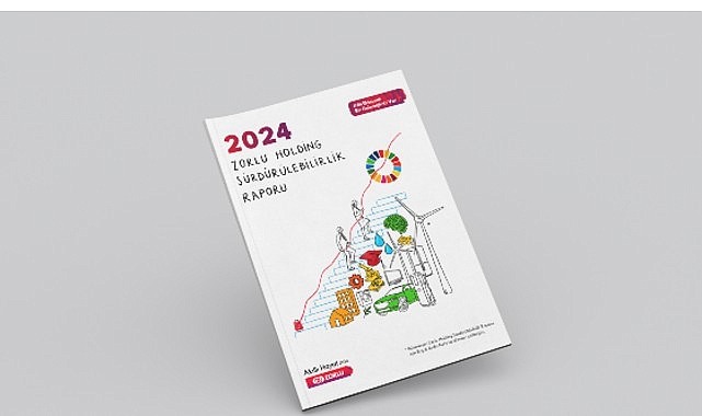 Zorlu Holding, 2024 Sürdürülebilirlik Raporu’nu yayımladı