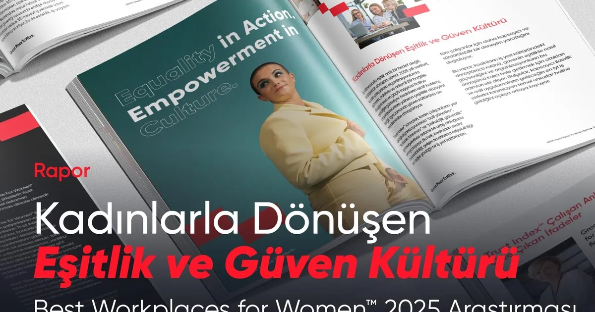 Great Place To Work® Türkiye, Best Workplaces for Women™ 2025 Raporunu Yayınladı